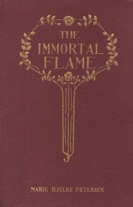 The immortal flame by Marie Bjelke Petersen